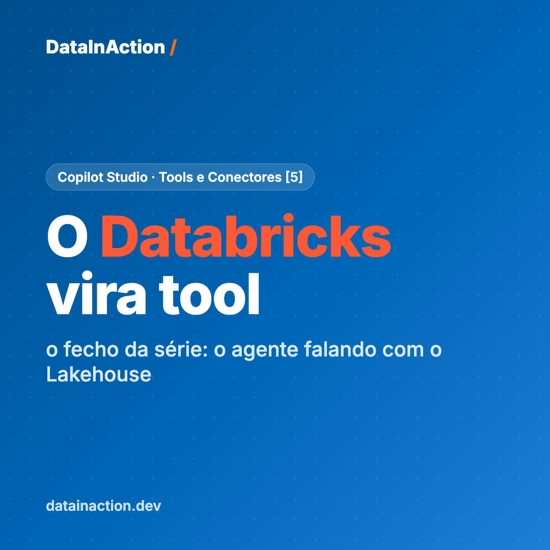 Copilot Studio - Tools e Conectores [5] - Conectando o Databricks como tool