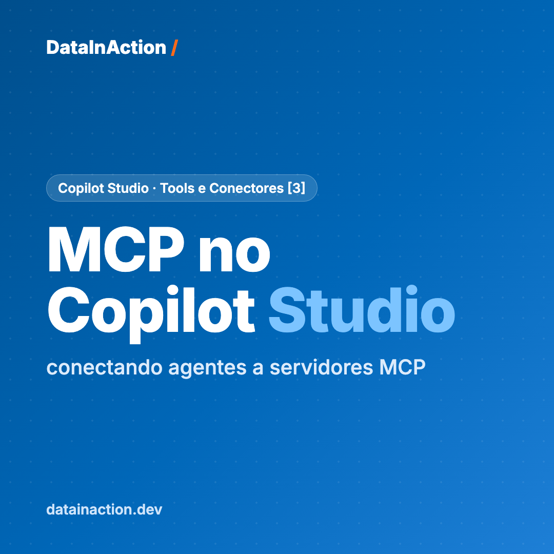 Copilot Studio - Tools e Conectores [3] - MCP: conectando agentes a servidores MCP
