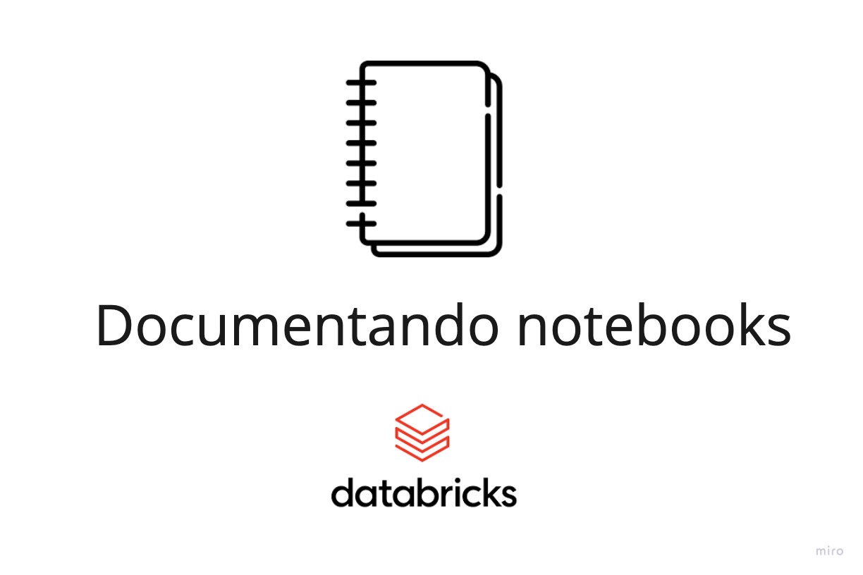 Databricks - Documentando seus notebooks